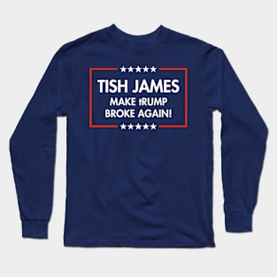 Tish James - Make tRUMP Broke Again Long Sleeve T-Shirt